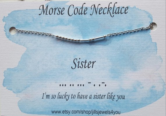 Morse Code Necklace- Sister - Jill's Jewels | Unique, Handcrafted, Trendy, And Fun Jewelry