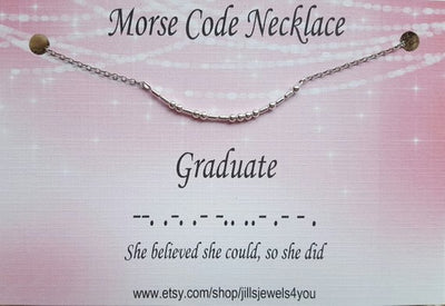 Morse Code Necklace- Graduate - Jill's Jewels | Unique, Handcrafted, Trendy, And Fun Jewelry