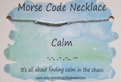Morse Code Necklace- Calm - Jill's Jewels | Unique, Handcrafted, Trendy, And Fun Jewelry