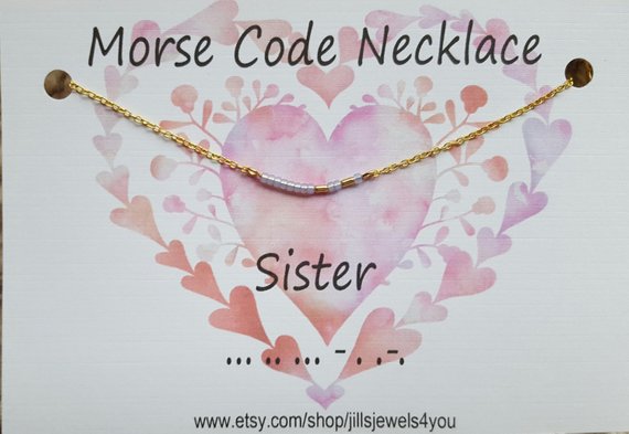 Morse Code Necklace- Sister - Jill's Jewels | Unique, Handcrafted, Trendy, And Fun Jewelry
