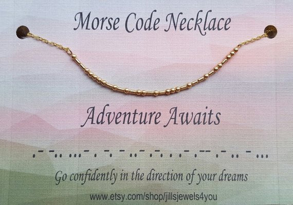 Morse Code Necklace- Adventure Awaits - Jill's Jewels | Unique, Handcrafted, Trendy, And Fun Jewelry