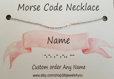 Morse Code Necklace- "Any Name" - Jill's Jewels | Unique, Handcrafted, Trendy, And Fun Jewelry